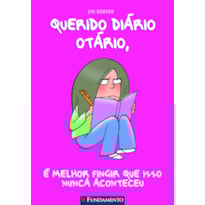 QUERIDO DIARIO OTARIO 01 - E MELHOR FINGIR QUE ISSO NUNCA ACONTECEU - CAMPEÕES