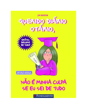 QUERIDO DIÁRIO OTÁRIO 08 - NÃO É MINHA CULPA SE EU SEI DE TUDO