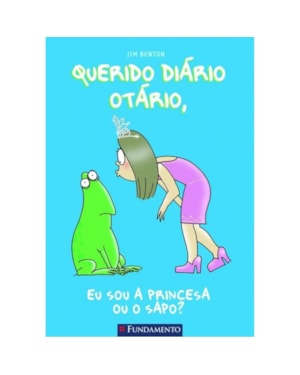 QUERIDO DIÁRIO OTÁRIO 3 - EU SOU A PRINCESA OU O SAPO?