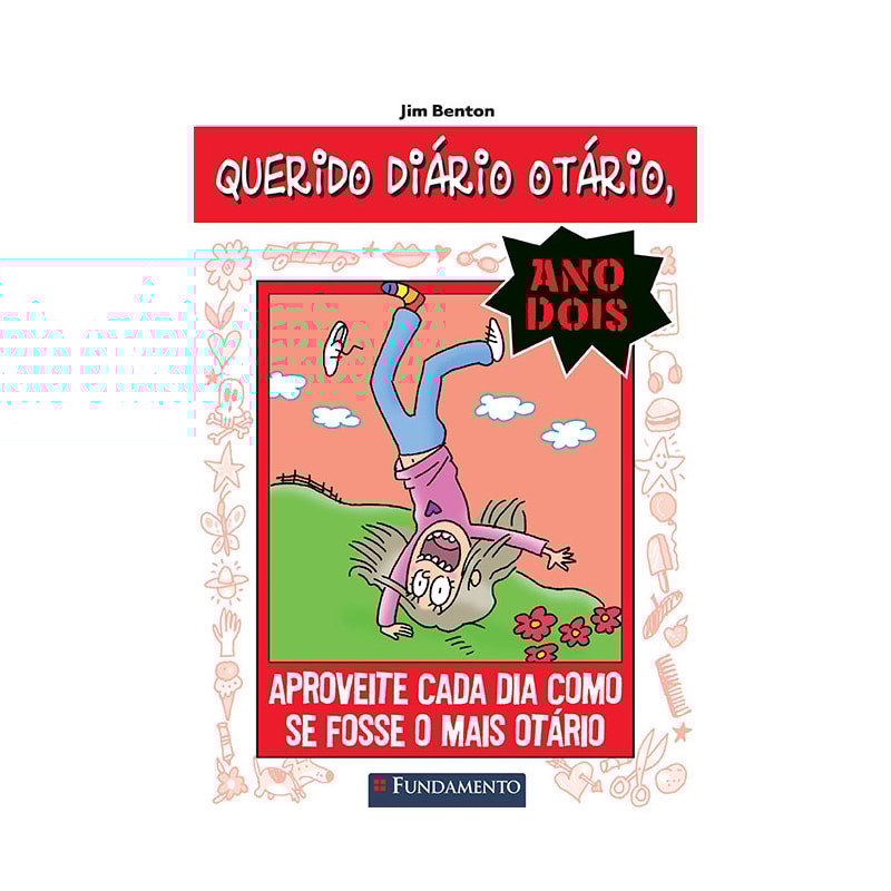 QUERIDO DIARIO OTARIO ANO 2 06 - APROVEITE CADA DIA COMO SE FOSSE O MAIS OTÁRIO