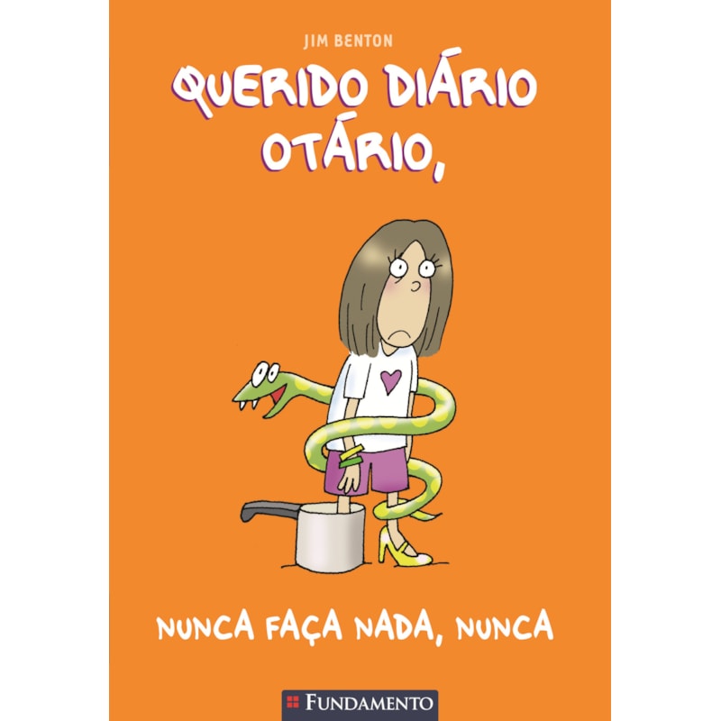 QUERIDO DIÁRIO OTÁRIO - NUNCA FAÇA NADA, NUNCA