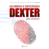 QUERIDO E DEVOTADO DEXTER