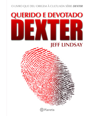 QUERIDO E DEVOTADO DEXTER