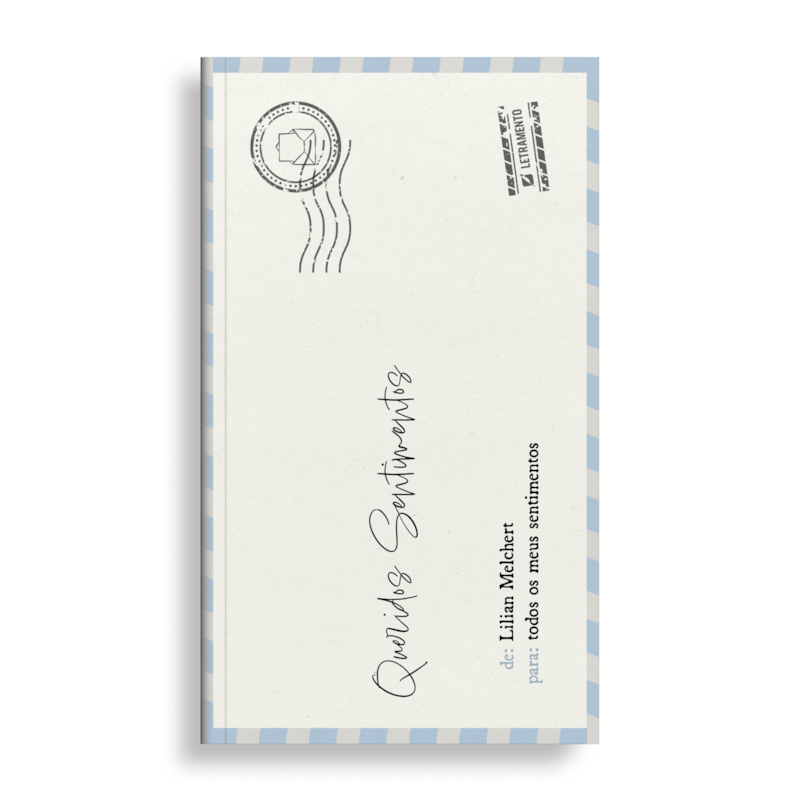 Queridos sentimentos: para todos os meus sentimentos