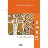 QUERIGMA: A FORÇA DO ANÚNCIO