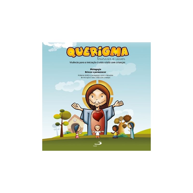 QUERIGMA: BRINCAR E VIVER - VIVÊNCIA PARA A INICIAÇÃO À VIDA CRISTÃ COM CRIANÇAS (JOGO)