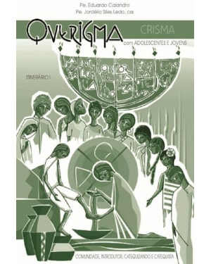 QUERIGMA COM ADOLESCENTES E JOVENS - CRISMA - ITINERÁRIO I