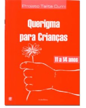 QUERIGMA PARA CRIANCAS - 11 A 14 ANOS