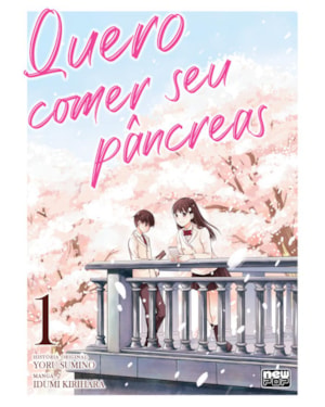 Quero comer seu pâncreas: volume 1