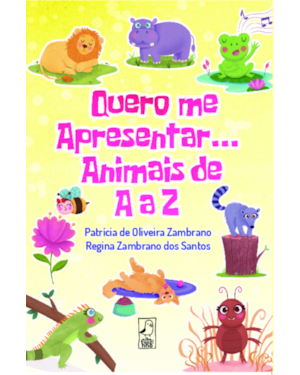 Quero me apresentar... Animais de A a Z