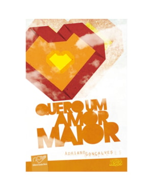 QUERO UM AMOR MAIOR