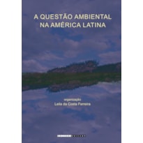 QUESTÃO AMBIENTAL NA AMÉRICA LATINA - TEORIA SOCIAL E INTERDISCIPLINARIDADE, A