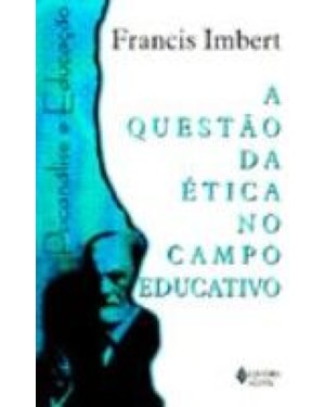 QUESTÃO DA ÉTICA NO CAMPO EDUCATIVO, A