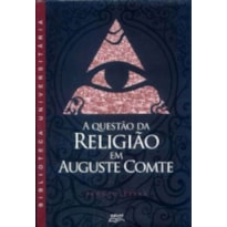 QUESTAO DA RELIGIAO EM AUGUSTE COMTE