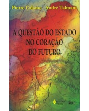 QUESTAO DO ESTADO NO CORACAO DO FUTURO, A
