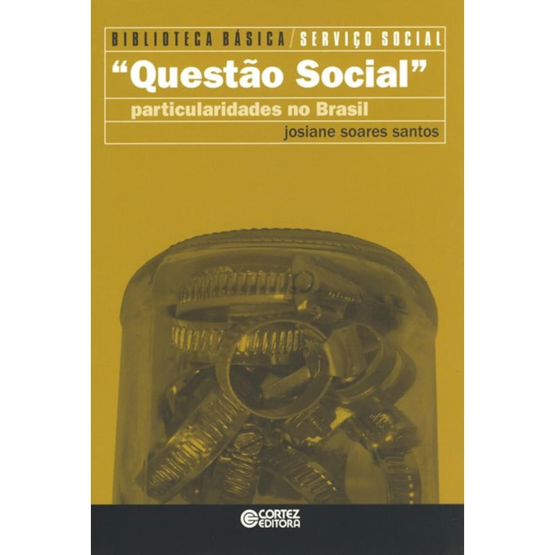 QUESTÃO SOCIAL: PARTICULARIDADES NO BRASIL