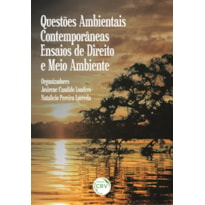 QUESTÕES AMBIENTAIS CONTEMPORÂNEAS: ENSAIOS DE DIREITO E MEIO AMBIENTE