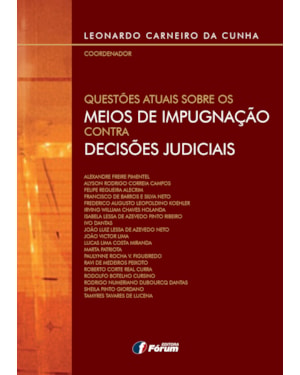 Questões atuais sobre os meios de impugnação contra decisões judiciais