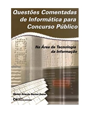 QUESTOES COMENTADAS DE INFORMATICA PARA CONCURSO PUBLICO - NA AREA DE TECNO - 1