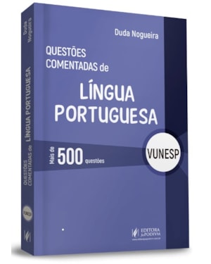 QUESTÕES COMENTADAS DE LÍNGUA PORTUGUESA - VUNESP