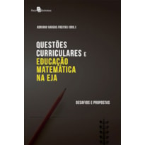 Questões curriculares e educação matemática na EJA: desafios e propostas