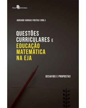 Questões curriculares e educação matemática na EJA: desafios e propostas