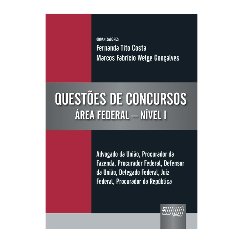 QUESTÕES DE CONCURSOS - ÁREA FEDERAL - NÍVEL I - ADVOGADO DA UNIÃO, PROCURADOR DA FAZENDA, PROCURADOR FEDERAL, DEFENSOR DA UNIÃO, DELEGADO FEDERAL, JUIZ FEDERAL, PROCURADOR DA REPÚBLICA