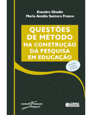 QUESTÕES DE MÉTODO NA CONSTRUÇÃO DA PESQUISA EM EDUCAÇÃO