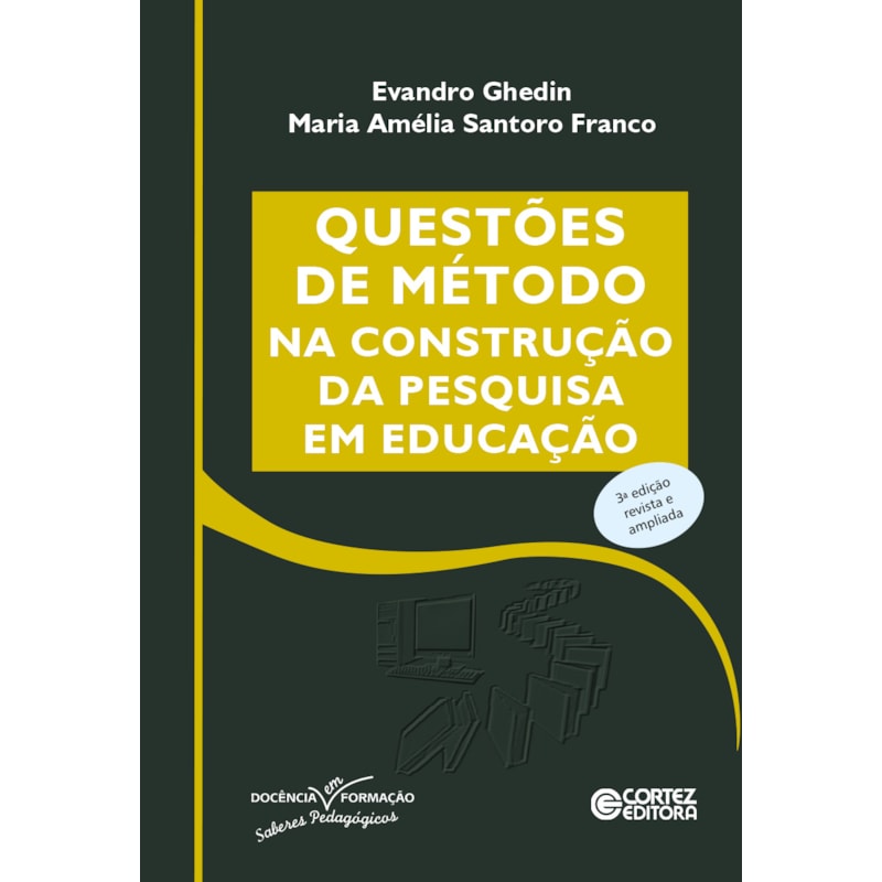 QUESTÕES DE MÉTODO NA CONSTRUÇÃO DA PESQUISA EM EDUCAÇÃO