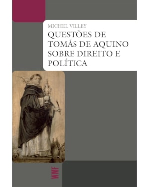 QUESTÕES DE TOMÁS DE AQUINO SOBRE DIREITO E POLÍTICA
