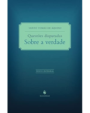 QUESTÕES DISPUTADAS SOBRE A VERDADE