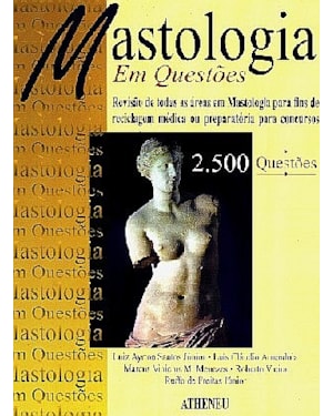 QUESTOES EM MASTOLOGIA - 2.500 QUESTOES SELECIONADAS - 1ª