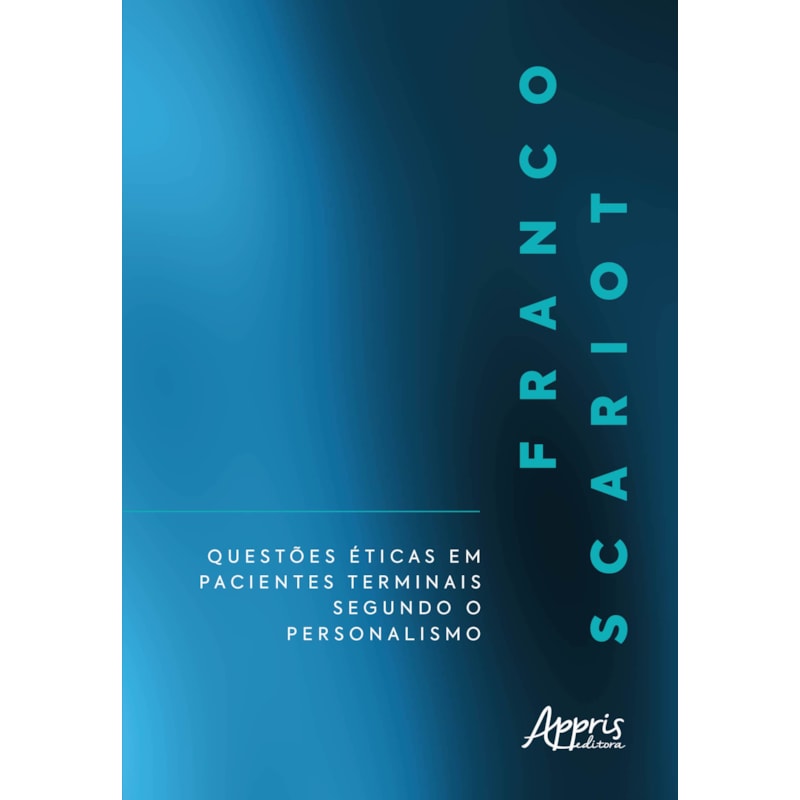 QUESTÕES ÉTICAS EM PACIENTES TERMINAIS SEGUNDO O PERSONALISMO