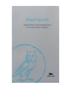 QUESTÕES FUNDAMENTAIS DA FILOSOFIA GREGA