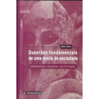 QUESTOES FUNDAMENTAIS DE UMA TEORIA DA SOCIEDADE - 1