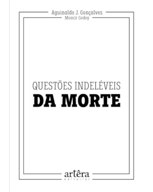 QUESTÕES INDELÉVEIS DA MORTE