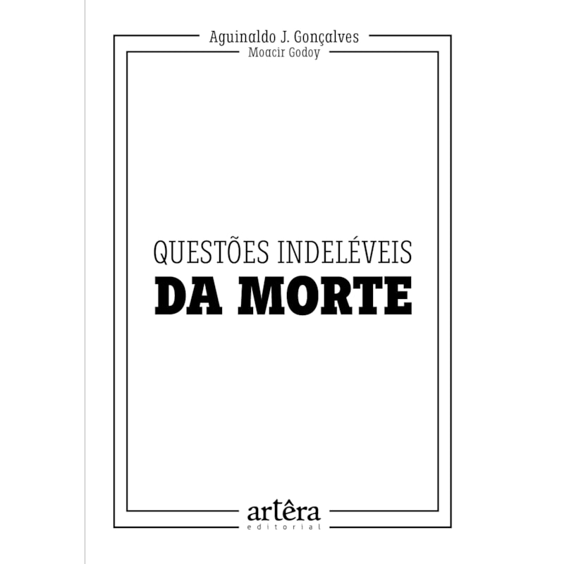 QUESTÕES INDELÉVEIS DA MORTE