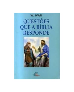 QUESTOES QUE A BIBLIA RESPONDE - 6