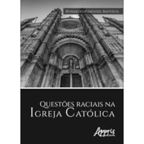 QUESTÕES RACIAIS NA IGREJA CATÓLICA