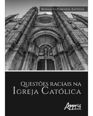 QUESTÕES RACIAIS NA IGREJA CATÓLICA