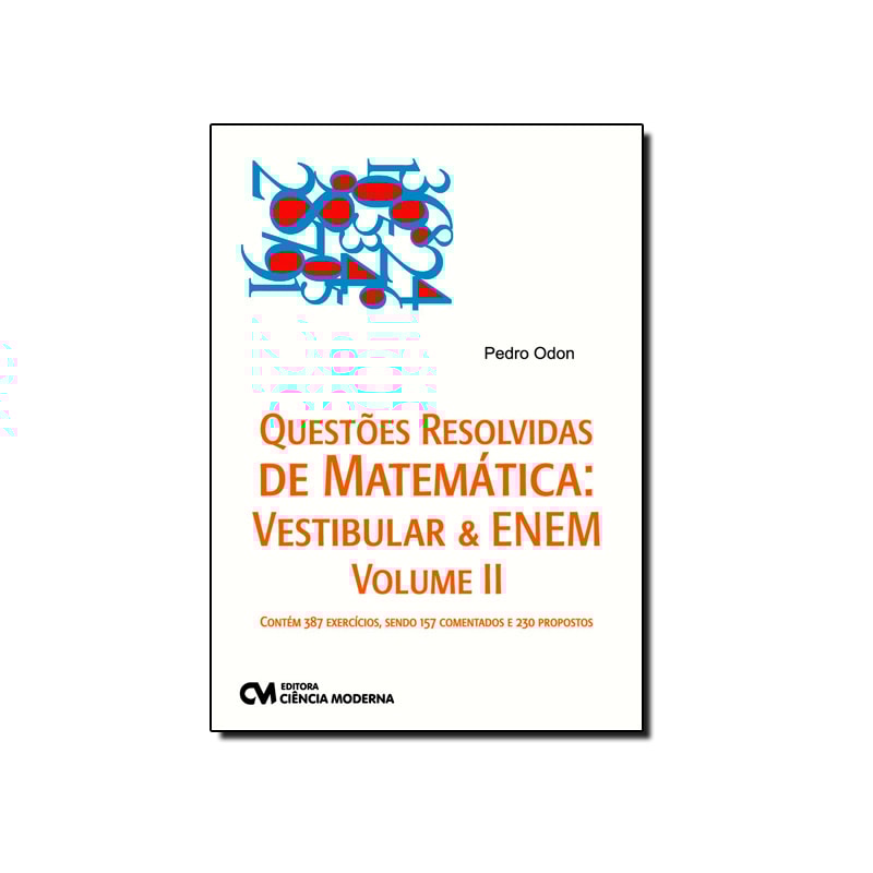 QUESTOES RESOLVIDAS DE MATEMATICA: VESTIBULAR E ENEM VOL. II - 1
