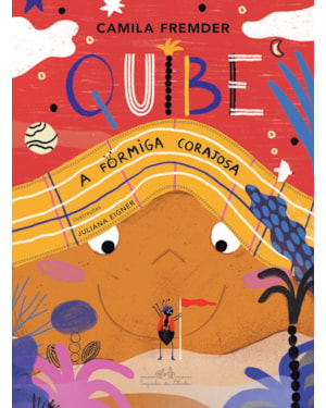 Quibe, a formiga corajosa