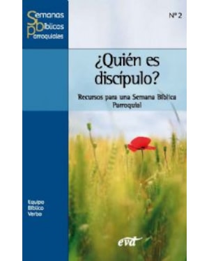 QUIEN ES DISCIPULO - RECURSOS PARA UMA SEMANA BIBLICA PARROQUIAL