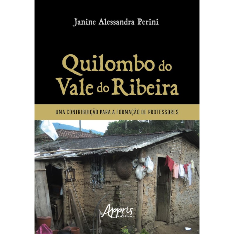 QUILOMBO DO VALE DO RIBEIRA: UMA CONTRIBUIÇÃO PARA A FORMAÇÃO DE PROFESSORES