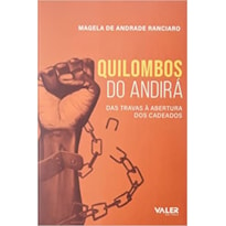 QUILOMBOS DO ANDURÁ - DAS TRAVAS À ABERTURA DOS CADEADOS