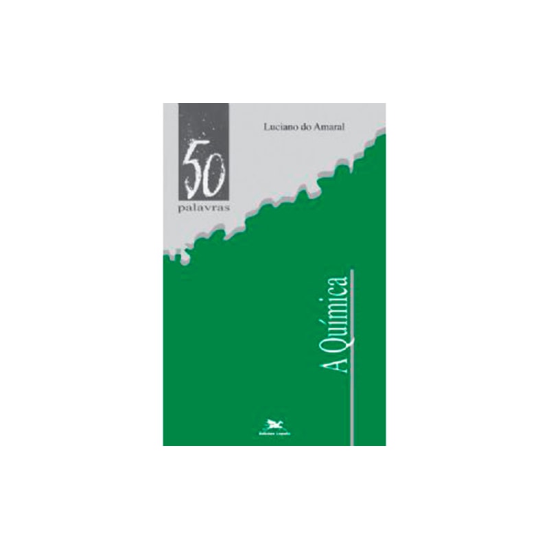 QUIMICA, A - COL. 50 PALAVRAS - 1ª