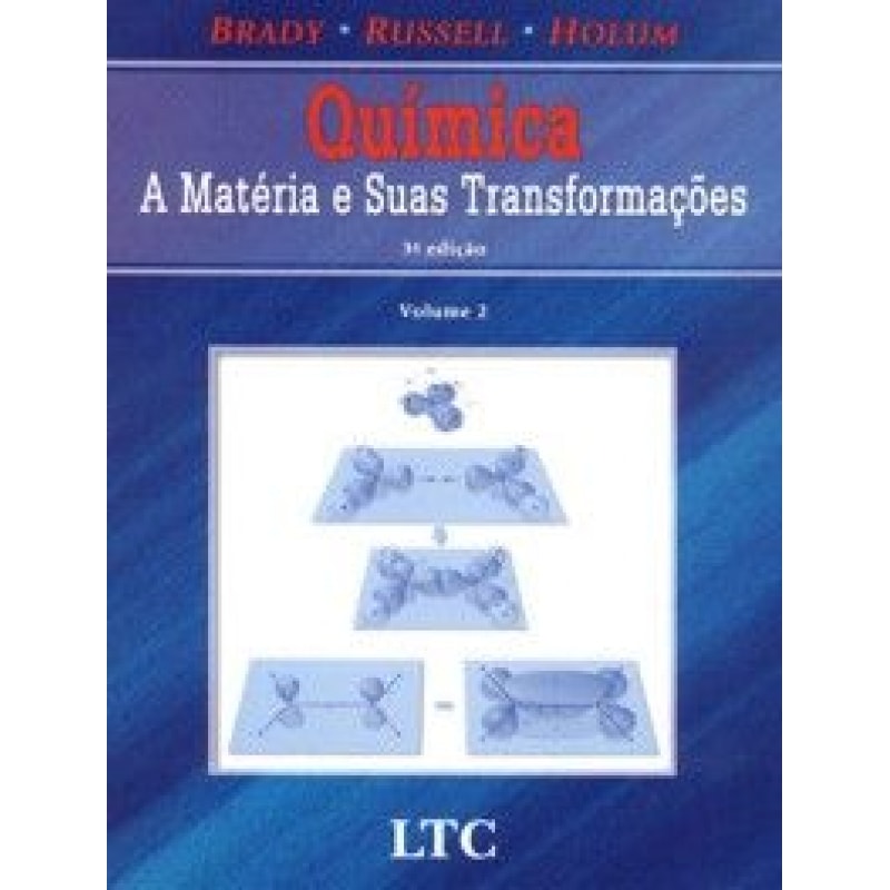 QUIMICA - A MATERIA E SUAS TRANSFORMACOES VOLUME 02