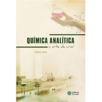 QUÍMICA ANALÍTICA: A ARTE DE CRIAR