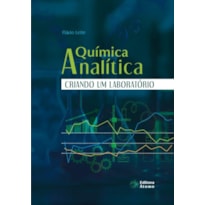 QUÍMICA ANALÍTICA: CRIANDO UM LABORATÓRIO