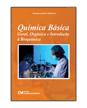 QUÍMICA BÁSICA - GERAL, ORGÂNICA E INTRODUÇÃO À BIOQUÍMICA